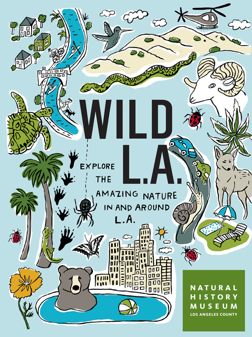 Title details for Wild LA by Natural History Museum of Los Angeles County - Available